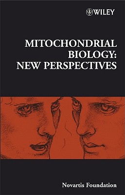 Mitochondrial Biology: New Perspectives - Chadwick, Derek J. (Editor), and Goode, Jamie A. (Editor)