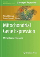 Mitochondrial Gene Expression: Methods and Protocols