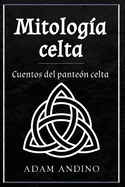 Mitologa celta: Cuentos del panten celta