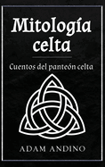 Mitologa celta: Cuentos del panten celta