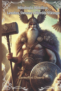 Mitologia N?rdica: Lendas, Deuses e Her?is Vikings