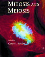 Mitosis and Meiosis - Rieder, Conly L (Editor), and Matsudaira, Paul (Editor), and Wilson, Steven (Editor)