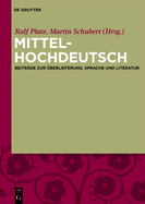 Mittelhochdeutsch: Beitrge Zur berlieferung, Sprache Und Literatur