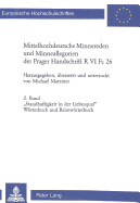 Mittelhochdeutsche Minnereden Und Minneallegorien Der Prager Handschrift R VI FC 26: 2. Band- Standhaftigkeit in Der Liebesqual- Eine Mittelhochdeutsche Minneallegorie- Woerterbuch Und Reimwoerterbuch