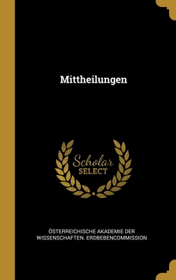 Mittheilungen - ?sterreichische Akademie Der Wissenscha (Creator)