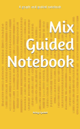 Mix Guided Notebook: A Graph and Guided Notebook