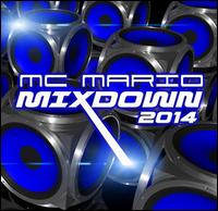 Mixdown 2014 - MC Mario