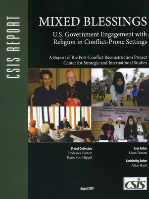 Mixed Blessings: U.S. Government Engagement with Religion in Conflict-Prone Settings - Barton, Frederick D, and Danan, Liora