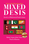 Mixed Desis: Stories of Multiracial South Asians