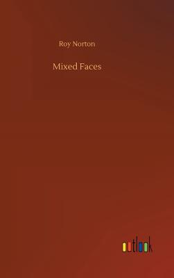 Mixed Faces - Norton, Roy