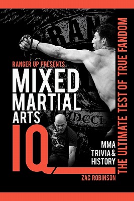 Mixed Martial Arts IQ: The Ultimate Test of True Fandom - Black Mesa Publishing (Editor), and Nick Palmisciano (Introduction by)