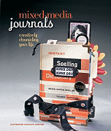Mixed-Media Journals: Creatively Chronicling Your Life