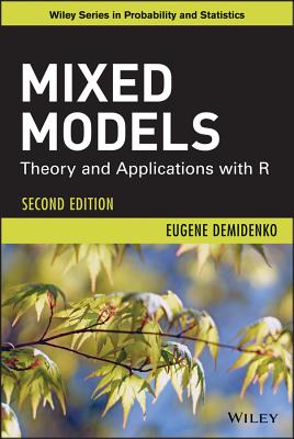 Mixed Models: Theory and Applications with R - Demidenko, Eugene