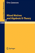 Mixed Motives and Algebraic K-Theory