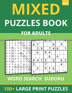 Mixed Puzzles Book For Adults - Word Search, Sudoku: 100+ Large Print Puzzles For Adults & Seniors (Vol 4)