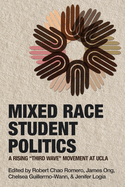 Mixed Race Student Politics: A Rising "Third Wave" Movement at UCLA