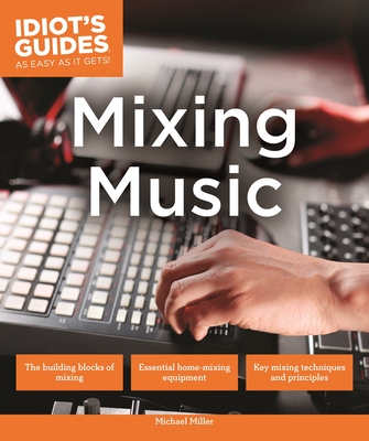 Mixing Music - Miller, Michael