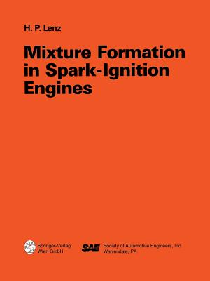 Mixture Formation in Spark-Ignition Engines - Lenz, Hans Peter, and Bhme, Walter