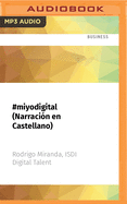 #Miyodigital (Narracin En Castellano)