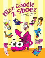 Mizz Goodie 2 Shoez