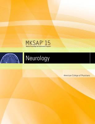 MKSAP 15 Medical Knowledge Self-assessment Program: Neurology - American College of Physicians, and Dodick, David (Editor)