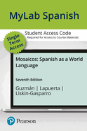 MLM Mylab Spanish with Pearson Etext for Mosaicos: Spanish as a World Language -- Access Card (Single Semester)
