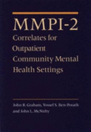Mmpi-2 Correlates for Outpatient Community Mental Health Settings - Graham, John R, PhD, and McNulty, John L, and Ben-Porath, Yossef S