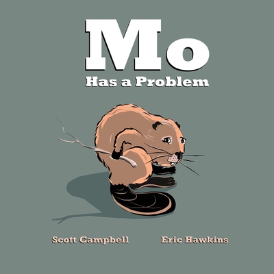 Mo Has a Problem - Campbell, Scott M