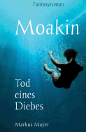 Moakin - Tod eines Diebes