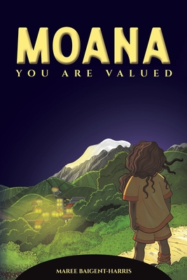 Moana - You Are Valued - Baigent-Harris, Maree