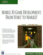 Mobile 3D Game Development: From Start to Market - Morales, Carlos, and Nelson, David, Rabbi, PhD