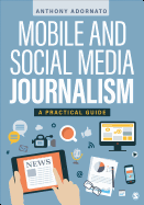 Mobile and Social Media Journalism: A Practical Guide