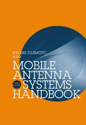 Mobile Antenna Systems Handbook - Fujimoto, Kyohei (Editor)