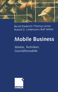 Mobile Business: Mrkte, Techniken, Geschftsmodelle