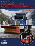 Mobile Equipment Hydraulics: A Systems and Troubleshooting Approach