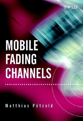 Mobile Fading Channels - Patzold, Matthias, Pro