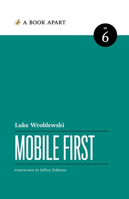 Mobile First - Wroblewski, Luke