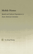 Mobile Homes: Spatial and Cultural Negotiation in Asian American Literature
