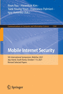 Mobile Internet Security: 5th International Symposium, MobiSec 2021, Jeju Island, South Korea, October 7-9, 2021, Revised Selected Papers