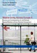 Mobile Living Across Europe II: Causes and Consequences of Job-Related Spatial Mobility in Cross-National Comparison