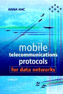 Mobile Telecommunications Protocols for Data Networks - Hac, Anna, PH.D.