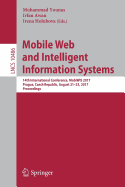 Mobile Web and Intelligent Information Systems: 14th International Conference, Mobiwis 2017, Prague, Czech Republic, August 21-23, 2017, Proceedings