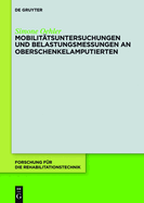 Mobilittsuntersuchungen und Belastungsmessungen an Oberschenkelamputierten