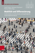 Mobilitat Und Differenzierung: Zur Konstruktion Von Unterschieden Und Zugehorigkeiten in Der Europaischen Neuzeit