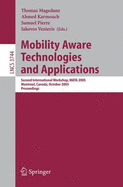 Mobility Aware Technologies and Applications: Second International Workshop, Mata 2005, Montreal, Canada, October 17 -- 19, 2005, Proceedings