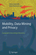 Mobility, Data Mining and Privacy: Geographic Knowledge Discovery