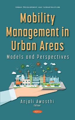 Mobility Management in Urban Areas: Models and Perspectives - Awasthi, Anjali (Editor)