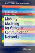 Mobility Modeling for Vehicular Communication Networks