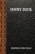 Moby Dick: By Herman Melville