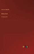 Moby-Dick: in large print